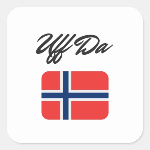Uff Da Norwegian Flag Square Sticker