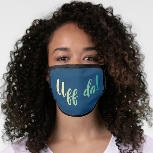 Uff Da Norwegian Minnesota Face Mask