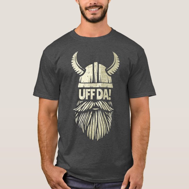 Uff Da Norwegian Quote Scandinavian Viking Beard T-Shirt (Front)
