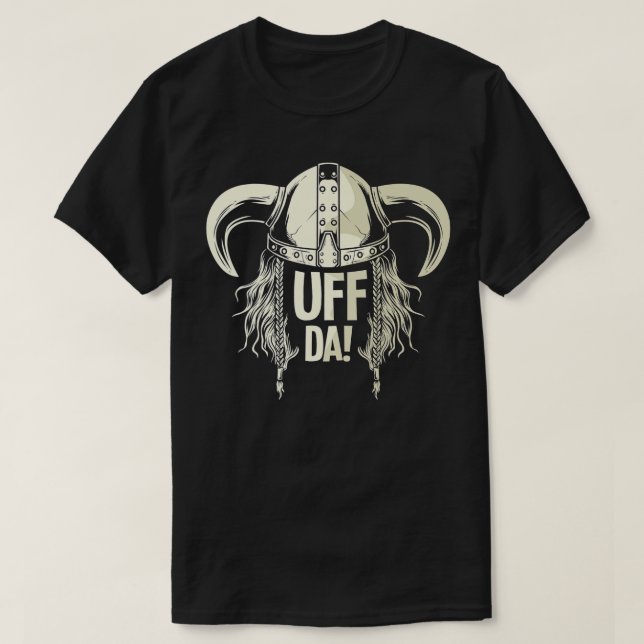 Uff Da Norwegian Quote Scandinavian Viking Helmet  T-Shirt (Design Front)
