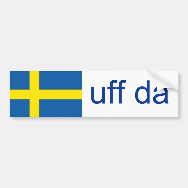 Uff Da Sweden Funny Swedish Bumper Sticker (Front)