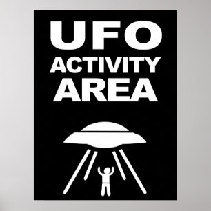 UFO activity area, funny geek saying UFO Poster