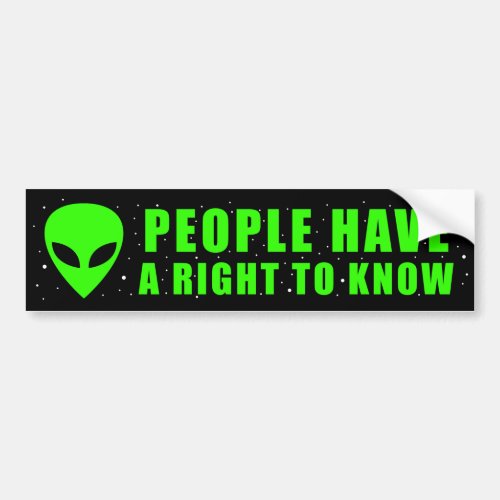 UFO  ALIEN People have a right to know Bumper Sticker
