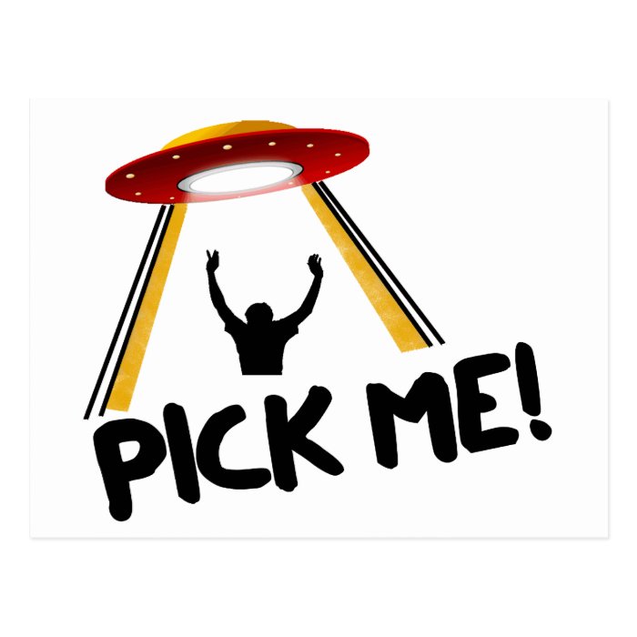 UFO Alien Ship   Pick Me Post Cards