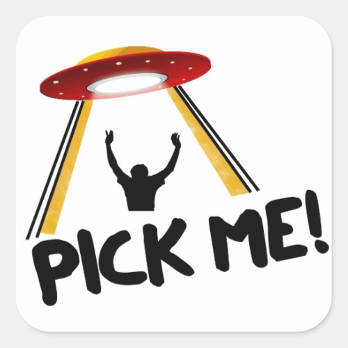UFO Alien Ship _ Pick Me Square Sticker