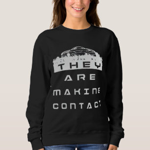 Ufo Believers Alien Contact Extraterrestrial Outer Sweatshirt