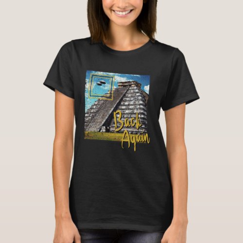 Ufo Ruinen Ancient Visit Visitor Alien T_Shirt