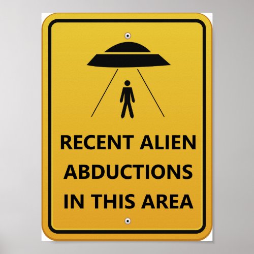 UFOs abductions Alien Spaceship Humor Poster