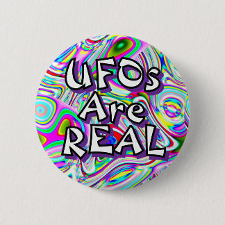 UFOs Are REAL (you may change the words) Button