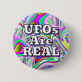 UFOs Are REAL (you may change the words) Button