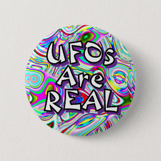UFOs Are REAL (you may change the words) Button