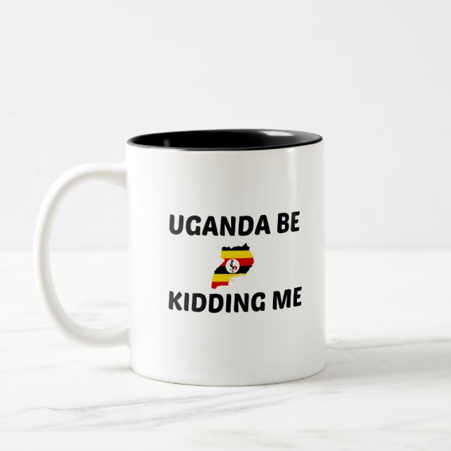 UGANDA BE KIDDING ME Two-Tone COFFEE MUG (Left)