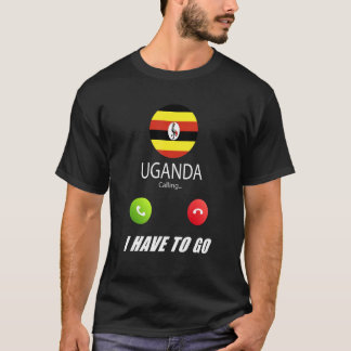 Uganda Flag Souvenir Uganda Is Calling Is Calling T-Shirt