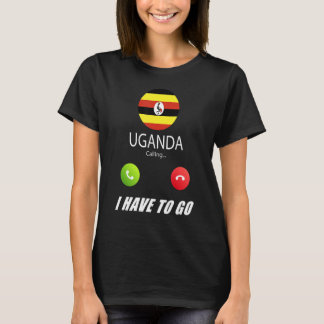 Uganda Flag Souvenir Uganda Is Calling Is Calling T-Shirt