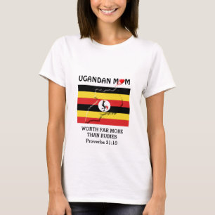 UGANDAN MOM Worth More Than Rubies PROVERBS 31 T-Shirt