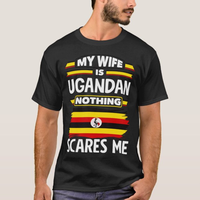 Ugandan Uganda Ugandan Flag Ugandan Wife T-Shirt (Front)