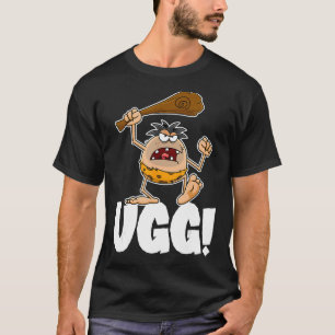Ugg Stay Away From My Yard Primitive Caveman T-Shirt