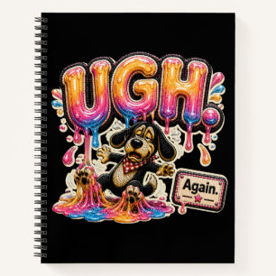 Ugh Again Personalized Funny Sarcastic Notebook
