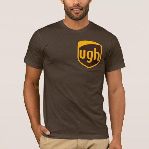 Ugh Postal Service UPS Parody Logo  T_Shirt