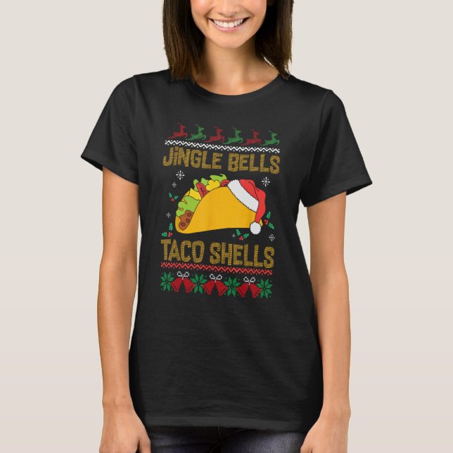 Ugly Christmas Fast Food Joke Jingle Bells Taco Sh T-Shirt (Front)