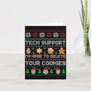 Ugly Christmas Funny Tech Suprt Here To Delete Coo Card