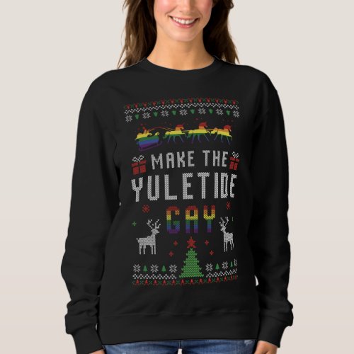 Ugly Christmas LGBTQ Pride Santa Claus Make The Yu Sweatshirt