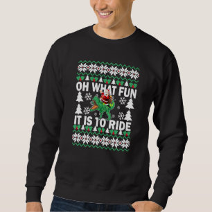 UGLY Christmas Oh What Fun It Is To Ride Dinosaur  Sweatshirt
