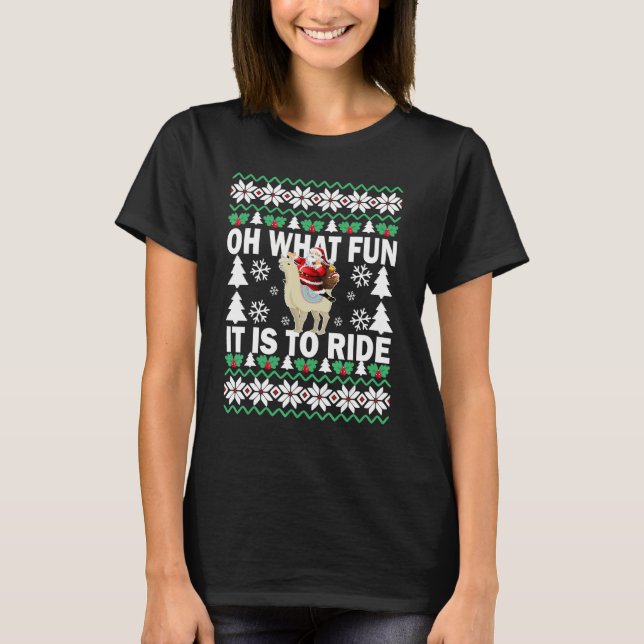 UGLY Christmas Oh What Fun It Is To Ride Llama   B T-Shirt (Front)