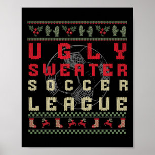 Ugly Christmas Soccer – Funny Ugly Sweater Shirt Poster