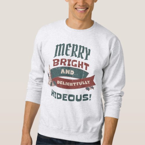 UGLY CHRISTMAS SWEATER MERRY BRIGHT AND HIDEOUS
