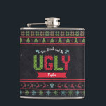 Ugly Christmas Sweater Nordic Knit Name Chalkboard Flask<br><div class="desc">“Eat, drink and be ugly.” Celebrate the holiday season in “style” with this unique, fun flask! A cute, Nordic knit fair isle pattern of whimsical trees, reindeer, ornaments, along with playful “sweater” typography in red, green and aqua blue, overlay a chalkboard background. Personalize with your name. Feel the warmth and...</div>