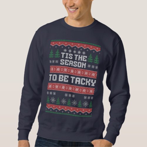Ugly Christmas Sweater Tis The Season To Be Tacky 