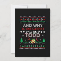 Ugly Christmas Sweater Why is the Carpet Wet Todd  Invitation
