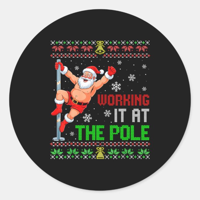Ugly Christmas Sweater Working It At The Le Funny  Classic Round Sticker (Front)
