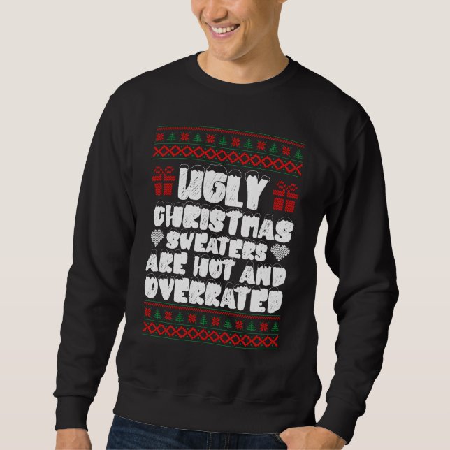 Ugly Christmas Sweaters Are Hot And Overrated (Front)