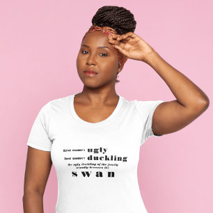 Ugly Duckling Becomes The Swan Motivational T-Shirt