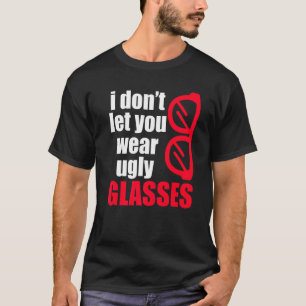 Ugly Glasses Optician Ophthalmologist Contact Lens T-Shirt