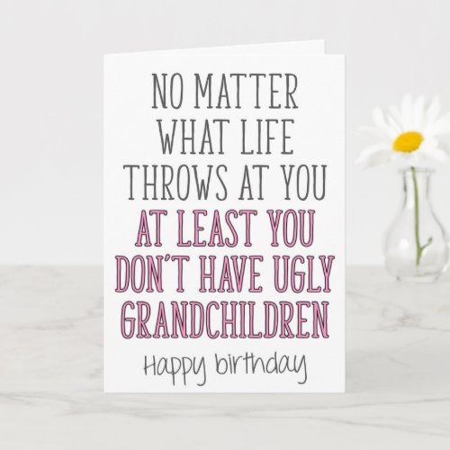 Ugly Grandchildren Funny Grandma Birthday Card