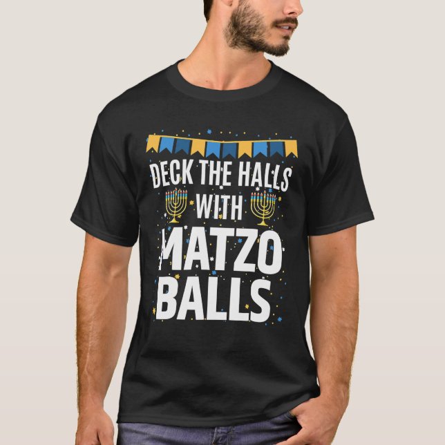 Ugly Hanukkah Deck The Halls With Matzo Balls T-Shirt (Front)