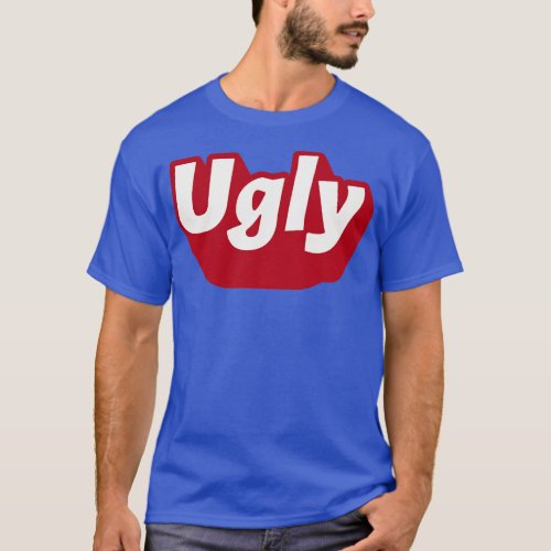 UGLY Ironic Funny Authentic Cake T_Shirt