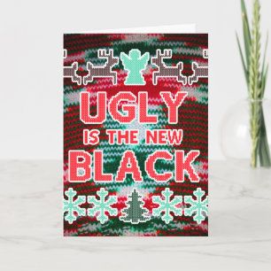 Ugly is the New Black Christmas Sweater Card