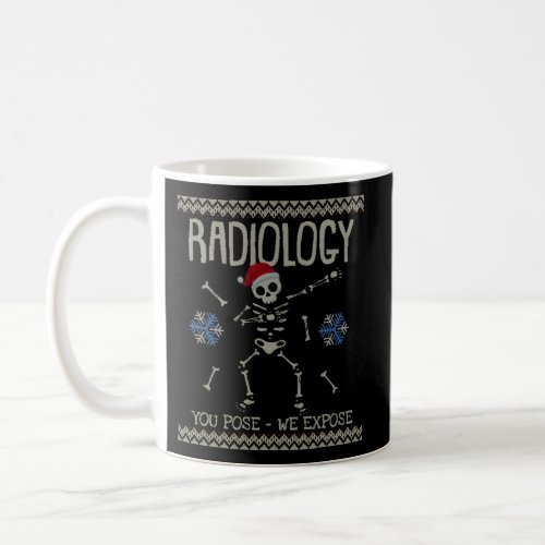 Ugly Radiology Pose Expose Skeleton Coffee Mug