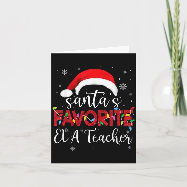 Ugly Sweater Christmas Santa's Favorite Ela Teache Card (Front)