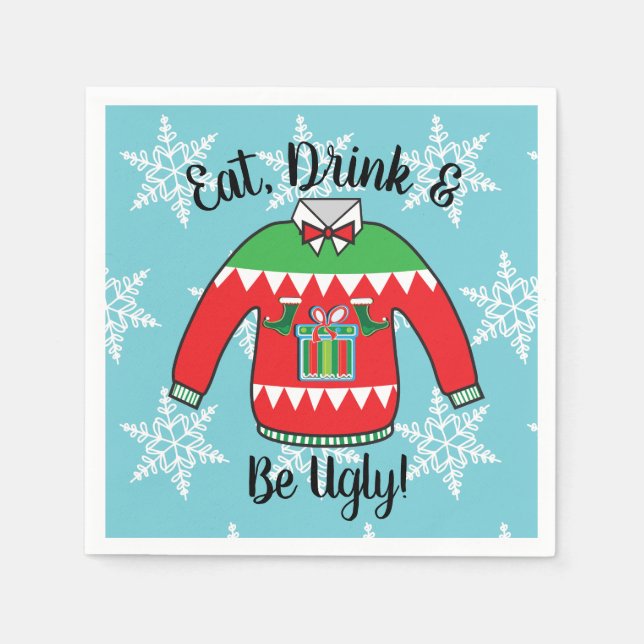 Ugly Sweater Eat drink and be ugly napkins (Front)