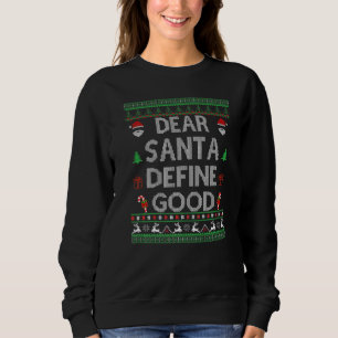 Ugly Sweater For Christmas  DEAR SANTA DEFINE GOOD
