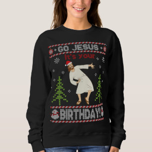 Ugly Sweater Go Jesus It's Your Birthday Merry Chr