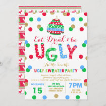 Ugly Sweater Party Invitation Eat Drink & Be Ugly
