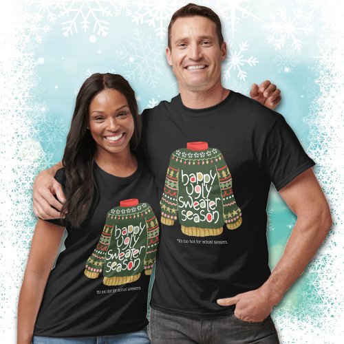 Ugly Sweater Season T_Shirts