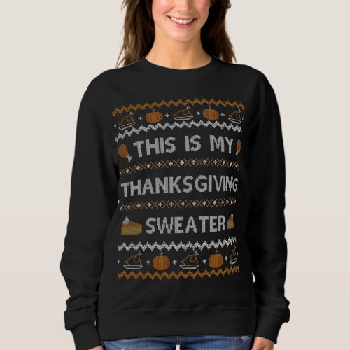 Ugly Thanksgiving Sweater Funny This is my