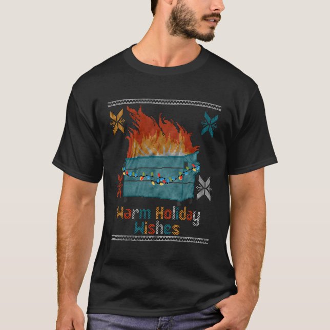 Ugly Warm Wishes Dumpster Fire T-Shirt (Front)